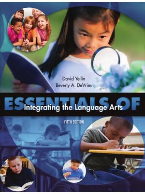 Preview of Essentials of Integrating the Language Arts 5th Edition By David Yellin