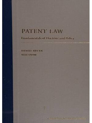 Preview of Patent Law Fundamentals of Doctrine and Policy 1st Edition By Daniel Brean, Ned Snow