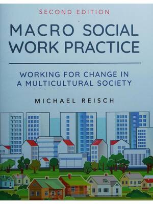 Preview of Macro Social Work Practice Working for Change in a Multicultural Society 2nd Edition By Mi