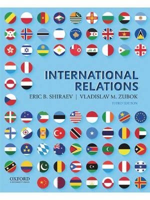 Preview of International Relations 3rd Edition By Eric Shiraev, Vladislav Zubok