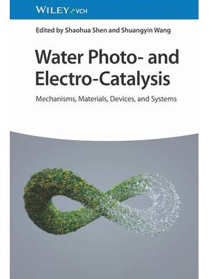 Preview of eBook Water Photo- and Electro-Catalysis Mechanisms, Materials, Devices, and Systems 1st E
