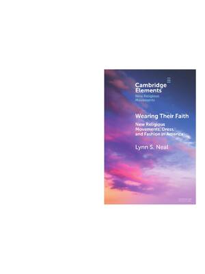 Preview of eBook Wearing Their Faith New Religious Movements, Dress, and Fashion in America (Elements