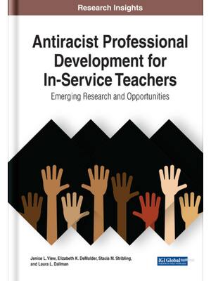 Preview of Anti-Racist Professional Development for In-Service Teachers Emerging Research and Opportu