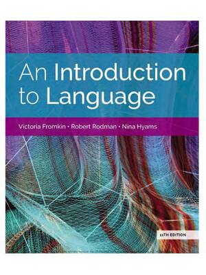 Preview of An Introduction to Language 11th Edition By Victoria Fromkin, Robert Rodman, Nina Hyams