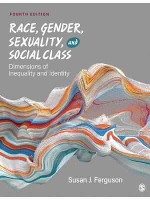 Preview of Race, Gender, Sexuality, and Social Class Dimensions of Inequality and Identity 4th Editio