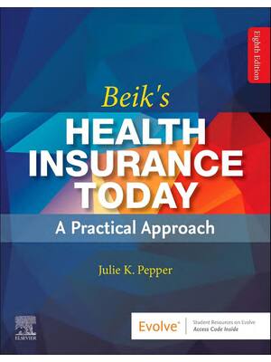 Preview of Beik's Health Insurance Today A Practical Approach 8th Edition By Julie Pepper