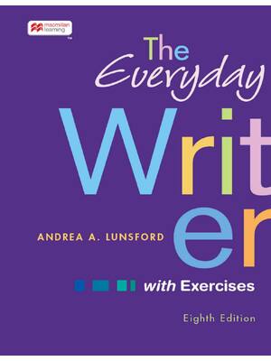 Preview of The Everyday Writer with Exercises 8th Edition By Andrea Lunsford