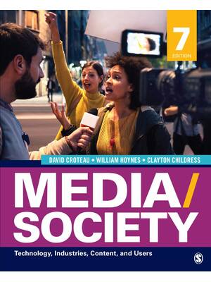 Preview of Media Society Technology Industries Content and Users 7th Edition By David R Croteau, Will