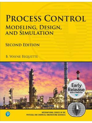 Preview of Process Control Modeling, Design and Simulation 2nd Edition By Wayne Bequette