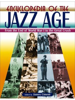Preview of Encyclopedia of the Jazz age From the End of World War I to the Great Crash volume 1 and 2
