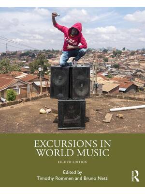 Preview of Excursions in World Music 8th Edition By Timothy Rommen, Bruno Nettl eBook PDF