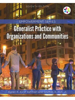 Preview of Generalist Practice with Organizations and Communities 7th Edition By Karen K. Kirst-Ashma