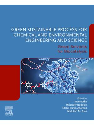 Preview of Green Sustainable Process for Chemical and Environmental Engineering and Science Green Solvents for Biocatalysis By Inamuddin, Rajender Boddula, Mohd Imran Ahamed, Abdullah M. Asiri eBook PDF