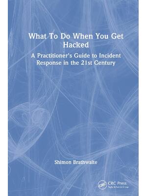 Preview of eBook What To Do When You Get Hacked A Practitioner's Guide to Incident Response in the 21