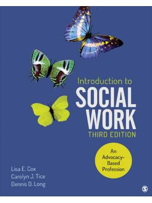 Preview of Introduction to Social Work An Advocacy Based Profession 3rd Edition By Lisa E. Cox, Carol