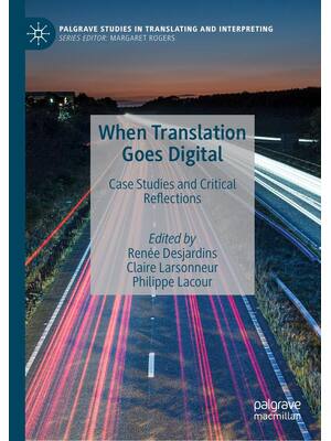 Preview of eBook When Translation Goes Digital 1st Edition By  Renée Desjardins , Claire Larsonneur ,