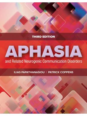 Preview of Aphasia and Related Neurogenic Communication Disorders 3rd Edition By Ilias Papathanasiou,