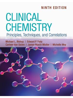 Preview of Clinical Chemistry Principles Techniques and Correlations 9th Edition By Michael Bishop, E