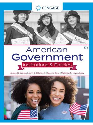 Preview of American Government Institutions and Policies Institutions 17th Edtion By James Q  Wilson