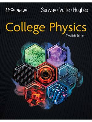 Preview of College Physics 12th Edition By Raymond Serway, Chris Vuille, John Hughes