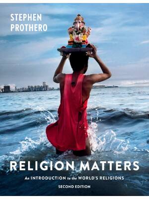 Preview of Religion Matters An Introduction to the World's Religions 2nd Edition By Stephen Prothero