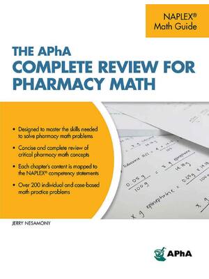 Preview of The APhA Complete Review for Pharmacy Math 1st Edition By Jerry Nesamony