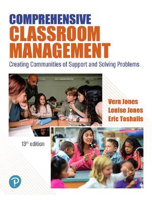 Preview of Comprehensive Classroom Management 13th Edition By Vern Jones, Louise Jones, Eric Toshalis