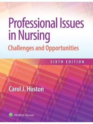 Preview of EPUB Professional Issues in Nursing Challenges and Opportunities 6th Edition By Carol Hust