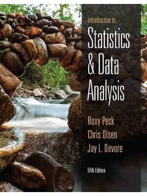 Preview of Introduction to Statistics and Data Analysis 5th Edition By Roxy Peck, Chris Olsen, Jay L
