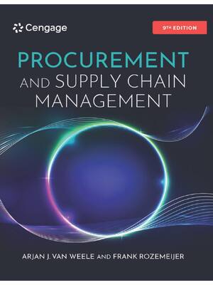Preview of PROCUREMENT AND SUPPLY CHAIN MANAGEMENT 9th Edition By Arjan J. van Weele,Frank Rozemeijer