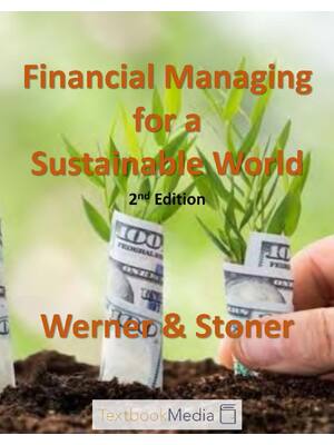 Preview of Financial Managing for a Sustainable World 2nd Edition By Frank Werner, Jim Stoner