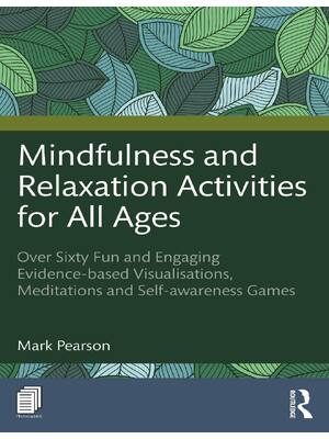 Preview of Mindfulness and Relaxation Activities for All Ages 1st Edition By Mark Pearson