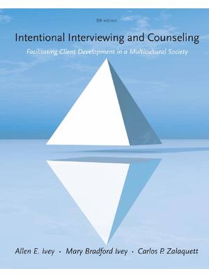 Preview of Intentional Interviewing and Counseling Facilitating Client Development in a Multicultural