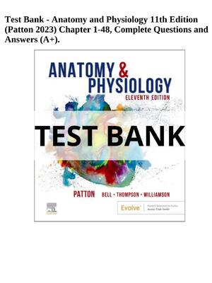 Preview of Test Bank - Anatomy and Physiology 11th Edition  (Patton 2023) Chapter 1-48, Complete Questions and  Answers (A+)