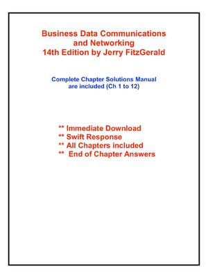 Preview of Solution Manual For Business Data Communications  and Networking  14th Edition by Jerry Fi