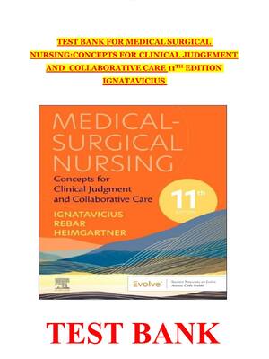Preview of TEST BANK FOR MEDICAL SURGICAL NURSING: CONCEPTS FOR CLINICAL JUDGEMENT AND COLLABORATIVE