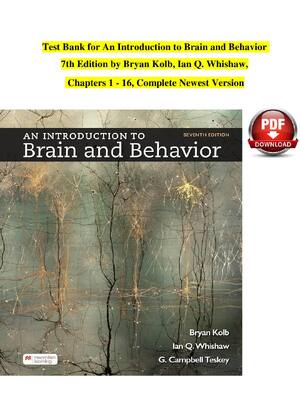 Preview of Test Bank for An Introduction to Brain and Behavior  7th Edition by Bryan Kolb, Ian Q. Whi