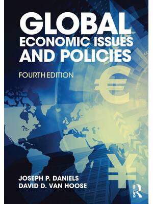 Preview of Global Economic Issues and Policies 4th Edition By Joseph Daniels, David VanHoose
