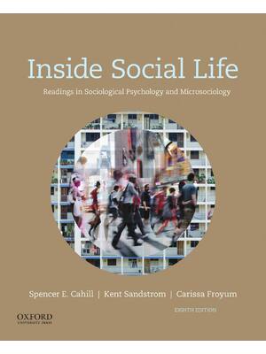 Preview of Inside Social Life Readings in Sociological Psychology and Microsociology 8th Edition by S