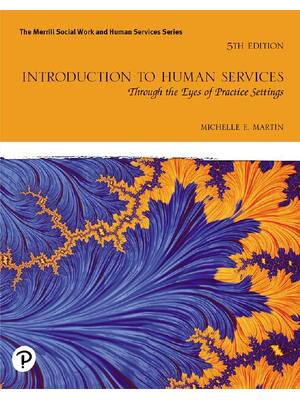 Preview image for Introduction to Human Services Through the Eyes of Practice Settings 5th Edition by Michelle Martin