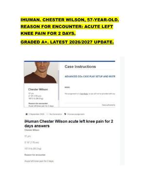 Preview of IHUMAN. CHESTER WILSON, 57-YEAR-OLD.  REASON FOR ENCOUNTER: ACUTE LEFT  KNEE PAIN FOR 2 DAYS.   GRADED A+. LATEST 2026/2027 UPDATE.