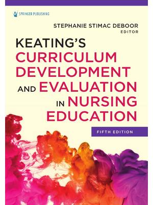 Preview image for Keating’s Curriculum Development and Evaluation in Nursing Education 5th Edition by Stephanie Stimac DeBoor