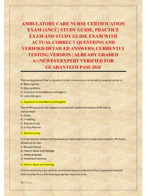 Preview of AMBULATORY CARE NURSE CERTIFICATION  EXAM (ANCC) STUDY GUIDE, PRACTICE  EXAM AND STUDY GUI