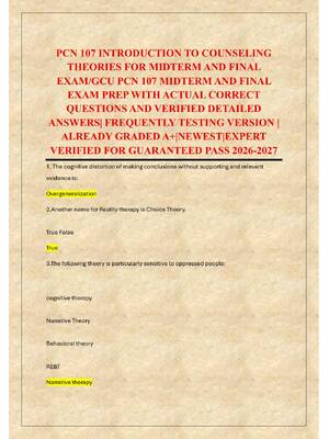 Preview of PCN 107 INTRODUCTION TO COUNSELING  THEORIES FOR MIDTERM AND FINAL  EXAM/GCU PCN 107 MIDTE