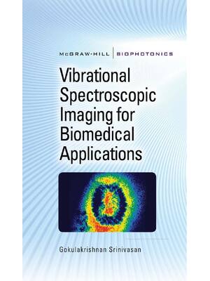 Preview of Vibrational Spectroscopic Imaging for Biomedical Applications 1st Edition By Gokulakrishna