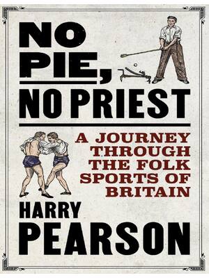 Preview of (EPUB) eBook No Pie, No Priest 1st Edition By Harry Pearson