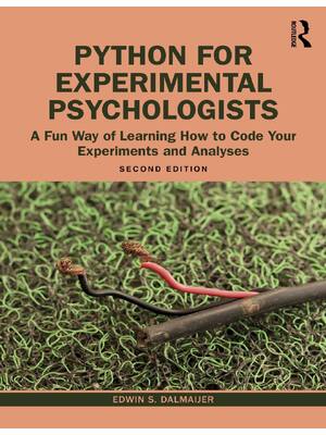 Preview of (EPUB) eBook Python for Experimental Psychologists A Fun Way of Learning How to Code Your Experiments and Analyses 2nd Edition By Edwin S. Dalmaijer, Rebecca Hirst, Jonathan Peirce