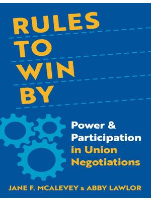 Preview of (EPUB) eBook Rules to Win By Power and Participation in Union Negotiations 1st Edition By