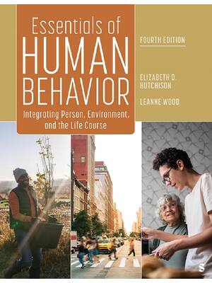Preview of Essentials of Human Behavior Integrating Person, Environment, and the Life Course 4th Edition By Elizabeth Hutchison, Leanne Wood