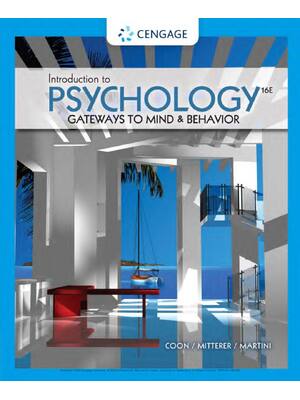 Preview of Introduction to Psychology Gateways to Mind and Behavior 16th Edition By Dennis Coon, John